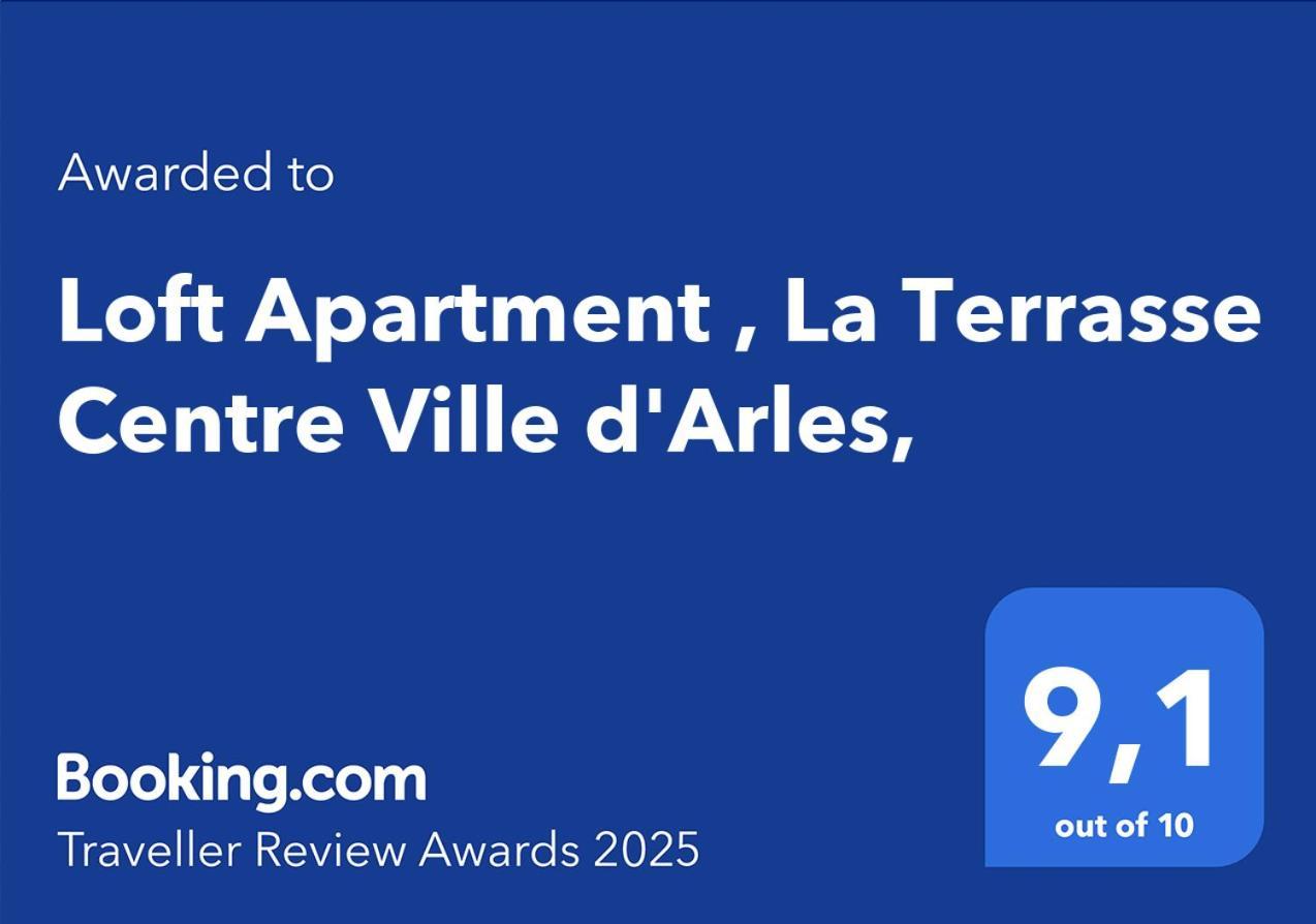 Loft Apartment , La Terrasse Centre Ville D'Arles, Zewnętrze zdjęcie